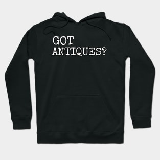 GOT ANITQUES Hoodie